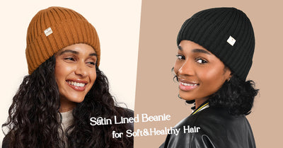 Embrace the Chill: Winter Hair Care Tips and the Magic of Satin-Lined Beanies