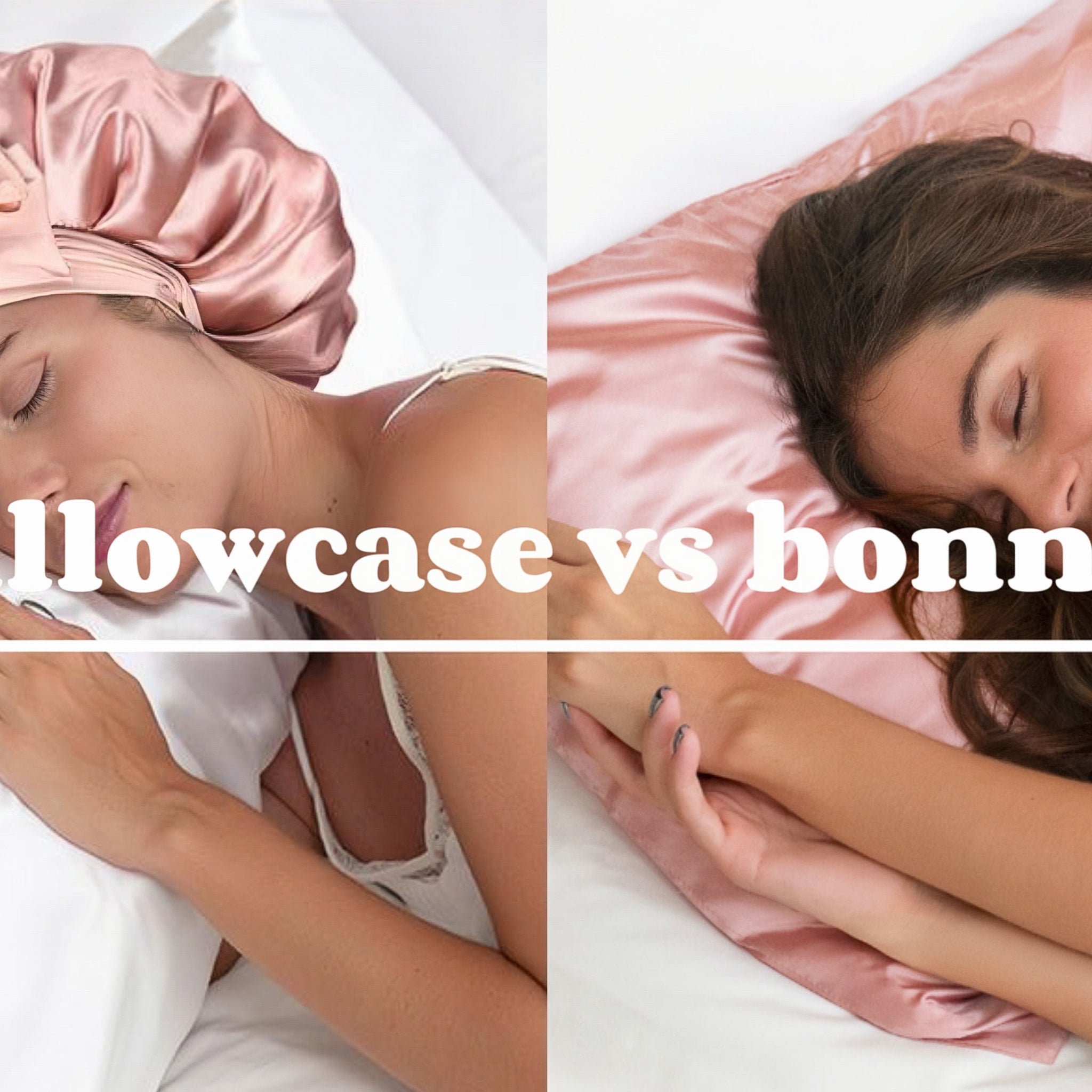 Satin Bonnets vs. Satin Pillowcases: Which Is Better for Your Hair and Skin?