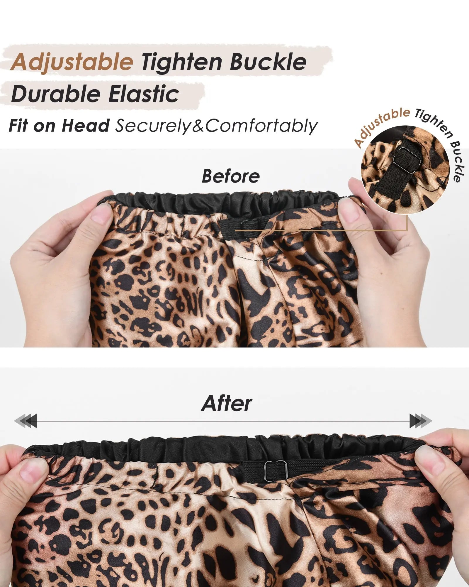 Leopard satin bonnet with adjustable buckle and durable elastic, before and after tightening.